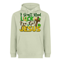Matcha I don't need luck i've got Jesus st. patricks day Heavyweight Hoodie - FaDigitalArtStudio