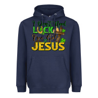 Navy I don't need luck i've got Jesus st. patricks day Heavyweight Hoodie - FaDigitalArtStudio