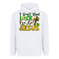 White I don't need luck i've got Jesus st. patricks day Heavyweight Hoodie - FaDigitalArtStudio