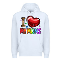 White i love my moms Premium Hoodie - OliviaCreatesArt
