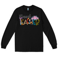 Black Blessed Teacher Long Sleeve Tee - Bettercallsaul