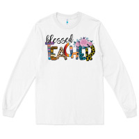 White Blessed Teacher Long Sleeve Tee - Bettercallsaul