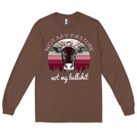 Chestnut Not My Pasture Not My Bullshit Long Sleeve Tee - Bettercallsaul