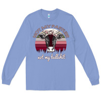 Colony Blue Not My Pasture Not My Bullshit Long Sleeve Tee - Bettercallsaul