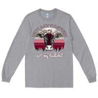 Heather Grey Not My Pasture Not My Bullshit Long Sleeve Tee - Bettercallsaul