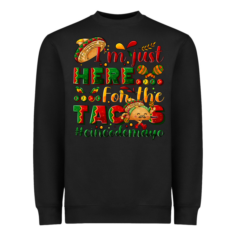I'm Just Here For The Tacos #cincodemayo Heavyweight Sweatshirt by NancyCooperArtShop | Teevron