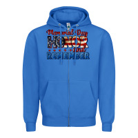 True Royal Memorial day honor and remember 4th of july Zipper Hoodie - CowGirlArtShop