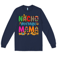 Navy Nacho average mama Long Sleeve Tee - RanaPortraitStore