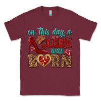 Burgundy on this day a queen was born Classic Tee - BundleAndBundleShop