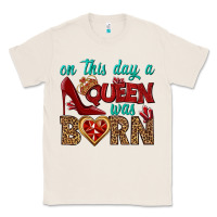 Natural on this day a queen was born Classic Tee - BundleAndBundleShop