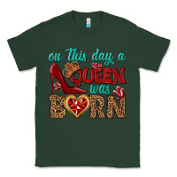 Sports Green on this day a queen was born Classic Tee - BundleAndBundleShop