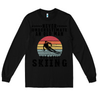 Black Never Underestimate An Old Man Who Loves Skiing Long Sleeve Tee - Bettercallsaul