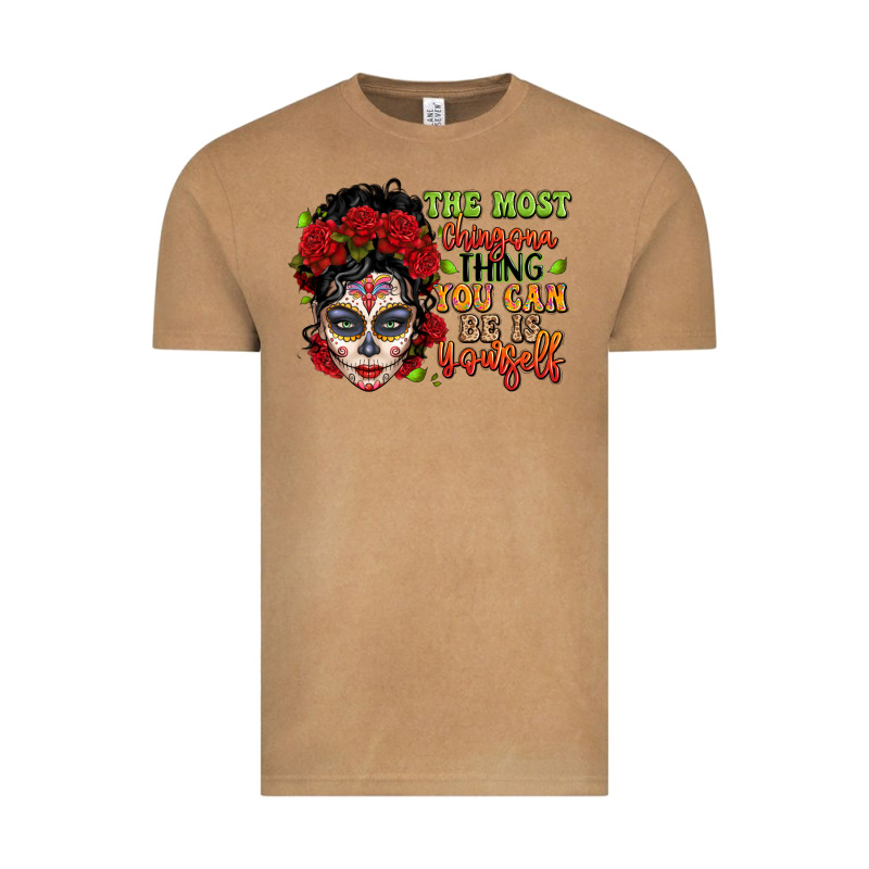 The Most Chingona Thing You Can Be Is Yourself Sug Vintage Tee by LillyAllenDesigns | Teevron