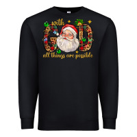 Black with god all things are possible with santa claus bbs Premium Sweatshirt - BundleAndBundleShop