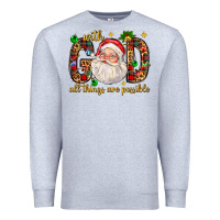 Heather Grey with god all things are possible with santa claus bbs Premium Sweatshirt - BundleAndBundleShop