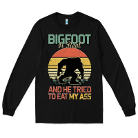 Black Bigfoot is real and he tried to eat my ass Long Sleeve Tee - Bettercallsaul