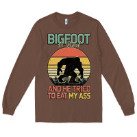 Chestnut Bigfoot is real and he tried to eat my ass Long Sleeve Tee - Bettercallsaul