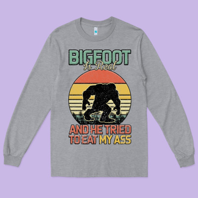 Bigfoot Is Real And He Tried To Eat My Ass Long Sleeve Tee Designed By Bettercallsaul