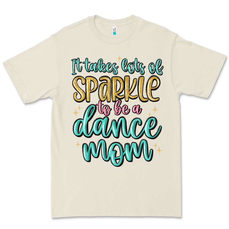It Takes Lots Of Sparkle To Be A Dance Mom Premium Tee by MaliasSmallBusiness | Teevron
