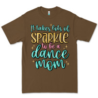 Cacao it takes lots of sparkle to be a dance mom Premium Tee - MaliasSmallBusiness