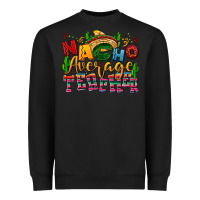 Black Nacho average Teacher Heavyweight Sweatshirt - NancyCooperArtShop
