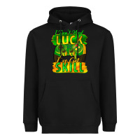 Black I don't need luck i've got skill st. patricks day Heavyweight Hoodie - FaDigitalArtStudio