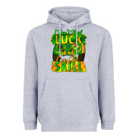 Heather Grey I don't need luck i've got skill st. patricks day Heavyweight Hoodie - FaDigitalArtStudio