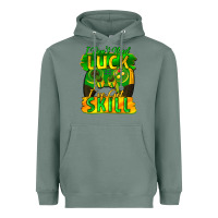 Sage I don't need luck i've got skill st. patricks day Heavyweight Hoodie - FaDigitalArtStudio