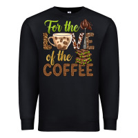 Black for the love of the coffee bbs Premium Sweatshirt - BundleAndBundleShop
