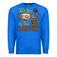 True Royal for the love of the coffee bbs Premium Sweatshirt - BundleAndBundleShop