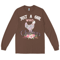 Chestnut Just a girl who loves chickens Long Sleeve Tee - Bettercallsaul