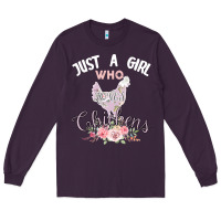 Plum Just a girl who loves chickens Long Sleeve Tee - Bettercallsaul