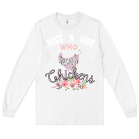 White Just a girl who loves chickens Long Sleeve Tee - Bettercallsaul
