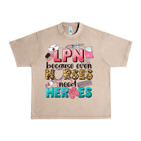 French Oak lpn because nurses need heroes Urban Heavy Tee - LillyAllenDesigns