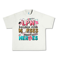 Pistachio lpn because nurses need heroes Urban Heavy Tee - LillyAllenDesigns