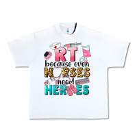 White rt because nurses need heroes Urban Heavy Tee - LillyAllenDesigns