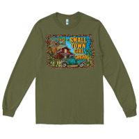 Army Green just a small town girl Long Sleeve Tee - RanaPortraitStore