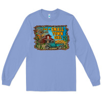 Colony Blue just a small town girl Long Sleeve Tee - RanaPortraitStore