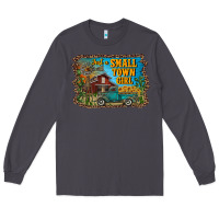 Smoke just a small town girl Long Sleeve Tee - RanaPortraitStore