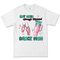 White mess always stressed dance mom Premium Tee - MaliasSmallBusiness