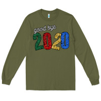 Army Green good bye 2020 Long Sleeve Tee - Bettercallsaul