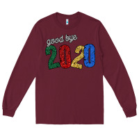 Burgundy good bye 2020 Long Sleeve Tee - Bettercallsaul