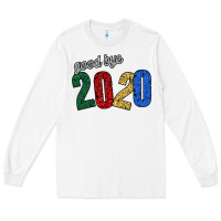 White good bye 2020 Long Sleeve Tee - Bettercallsaul