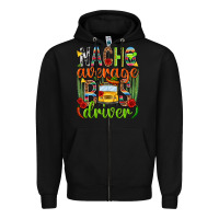 Black Nacho average bus driver Mexico Zipper Hoodie - HowdyJamesFarm