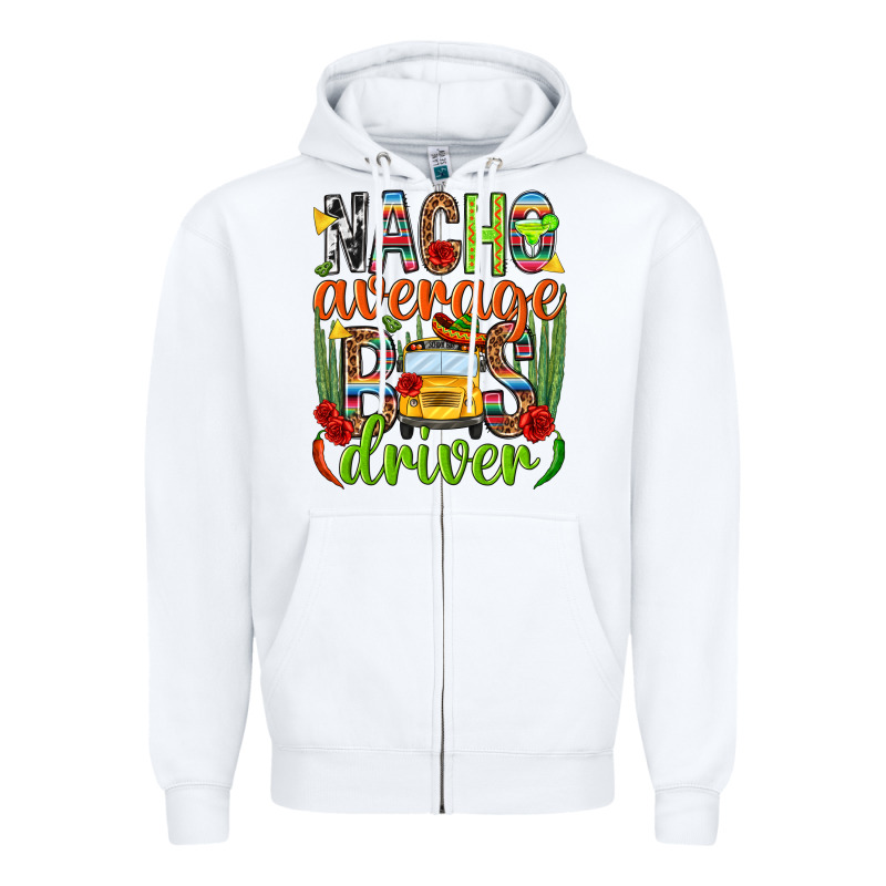 Nacho Average Bus Driver Mexico Zipper Hoodie by HowdyJamesFarm | Teevron