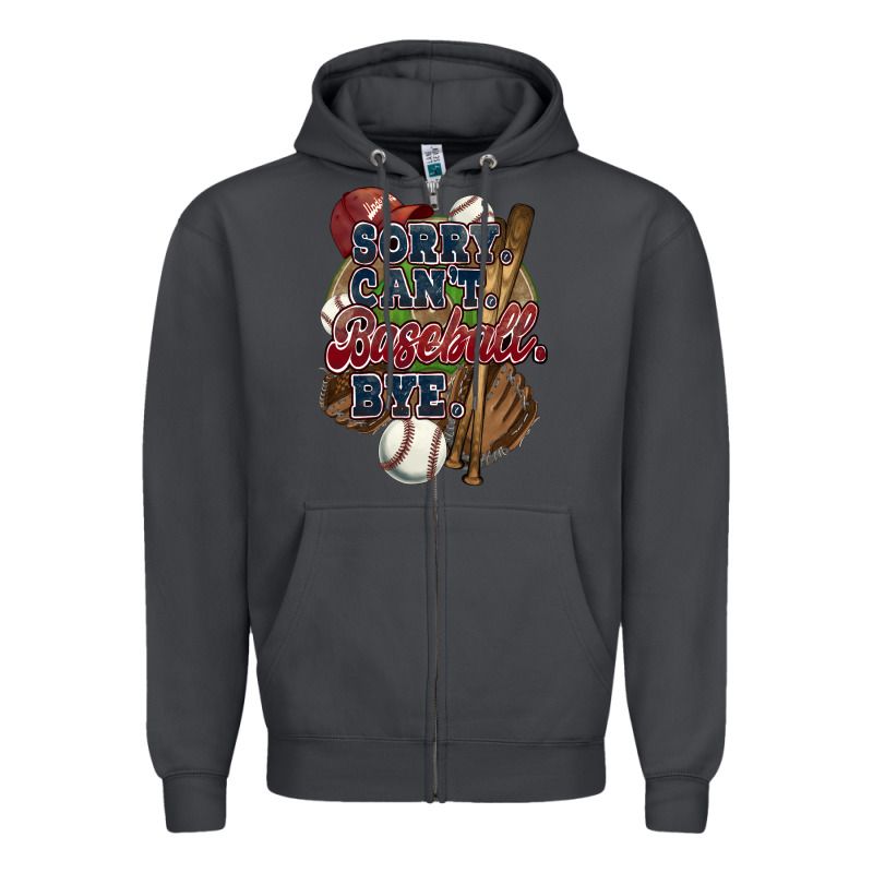 Sorry Can't Baseball Bye Zipper Hoodie by HowdyJamesFarm | Teevron