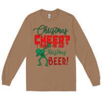 Christmas Cheer I Thought You Said Christmas Beer Long Sleeve Tee | Teevron