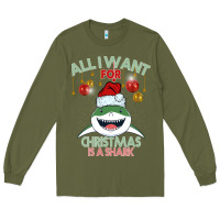 Army Green All I Want For Christmas Is A Shark Long Sleeve Tee - Bettercallsaul