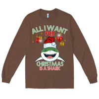 Chestnut All I Want For Christmas Is A Shark Long Sleeve Tee - Bettercallsaul