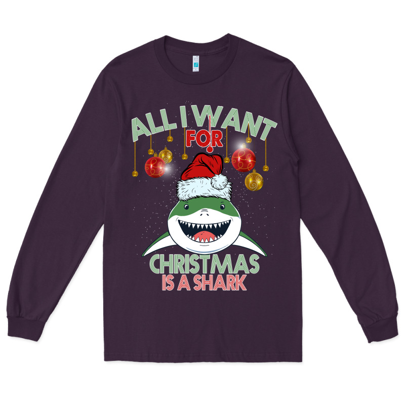 All I Want For Christmas Is A Shark Long Sleeve Tee by Bettercallsaul | Teevron
